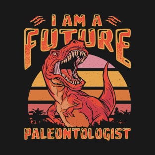 Paleontology Funny Fossil Hunter Future Paleontologist Paleontologist Geologist T-Shirt