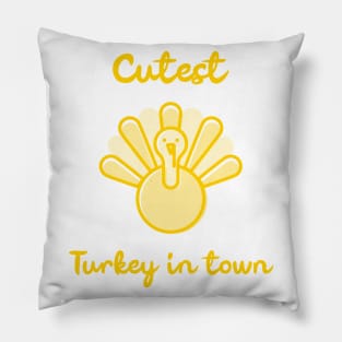 Cutest Turkey in Town. Funny Thanksgiving Design for the whole family. Great for kids, babies, boys and girls. Pillow