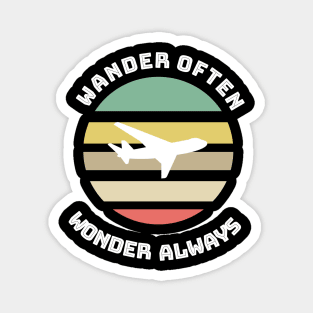 Wander often Wonder always Magnet