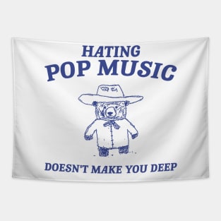 Hating Pop Music Doesn't Make You Deep, Cartoon Meme Top, Vintage Cartoon Sweater, Unisex Tapestry