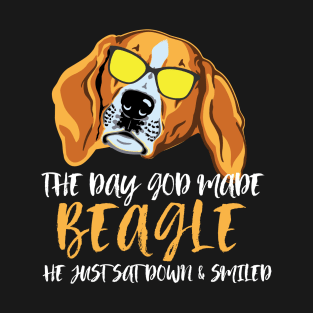 The day God made beagle He just sat down and smiled T-Shirt