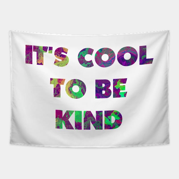 It's cool to be kind Tapestry by JBJart