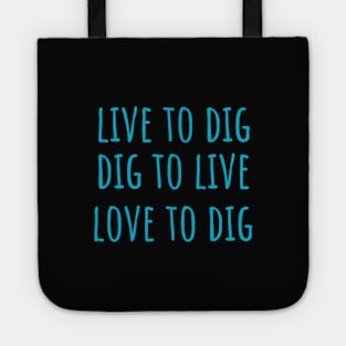 Live to Dig Tote