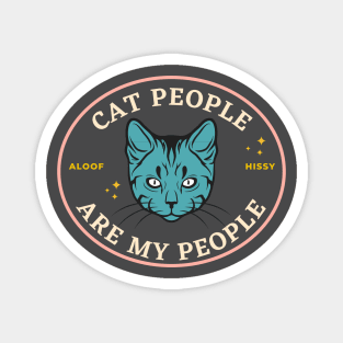 Cat people are my people Magnet