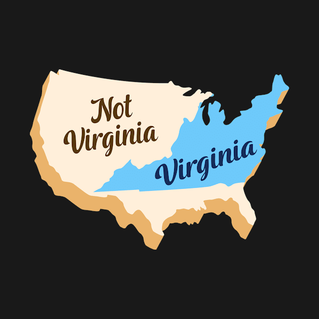 Virginia Not Virginia Design for proud Virginians by c1337s