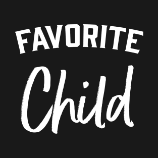 Favorite Child T-Shirt