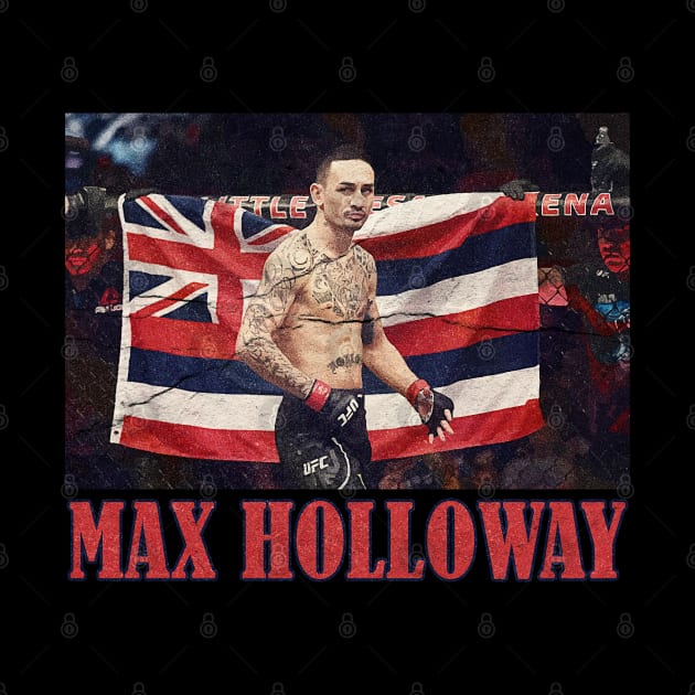 MAX HOLLOWAY by ahmadist