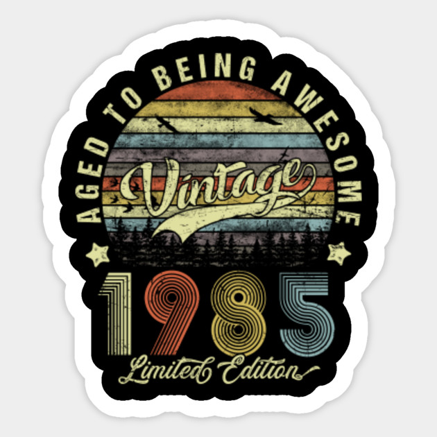 Vintage 1985 Limited Edition Men Womens 35th Birthday Vintage