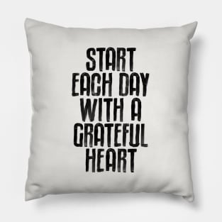 Start Each Day with a Grateful Heart Pillow