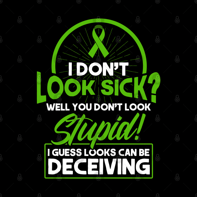 I Don't Look Sick Liver Cancer Awareness by Toeffishirts