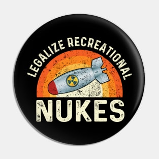 Legalize Recreational Nukes Pin