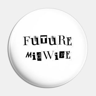 Future Midwife Pin