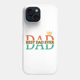 Best Dad Ever Phone Case