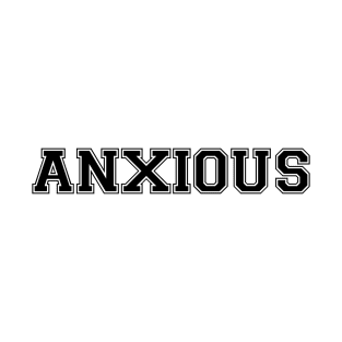 ANXIOUS (Black) T-Shirt