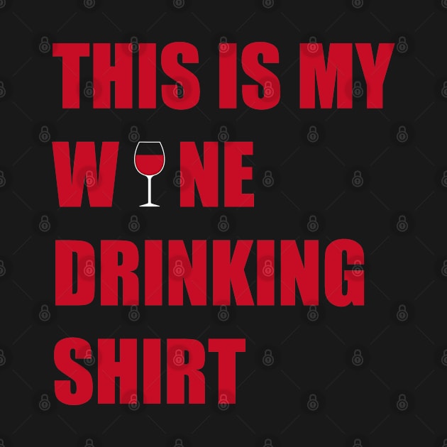 This Is My Wine Drinking Shirt by jverdi28