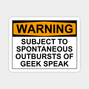 Warning - Geek Speak Magnet