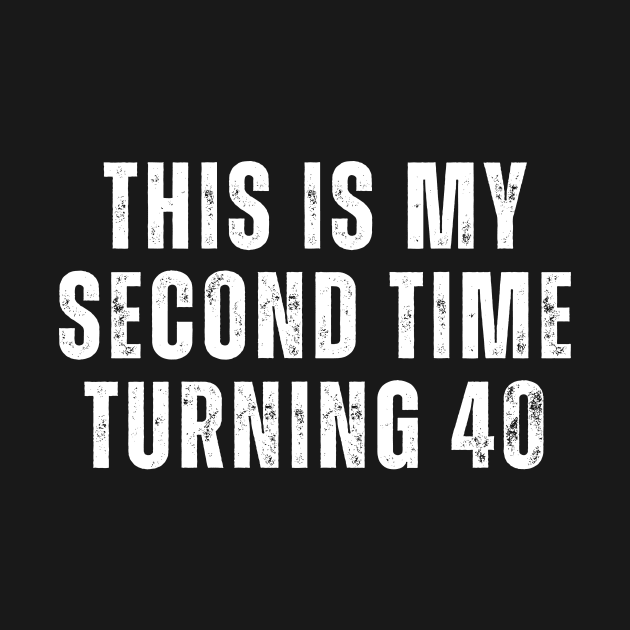 This is my second time turning 40 by manandi1