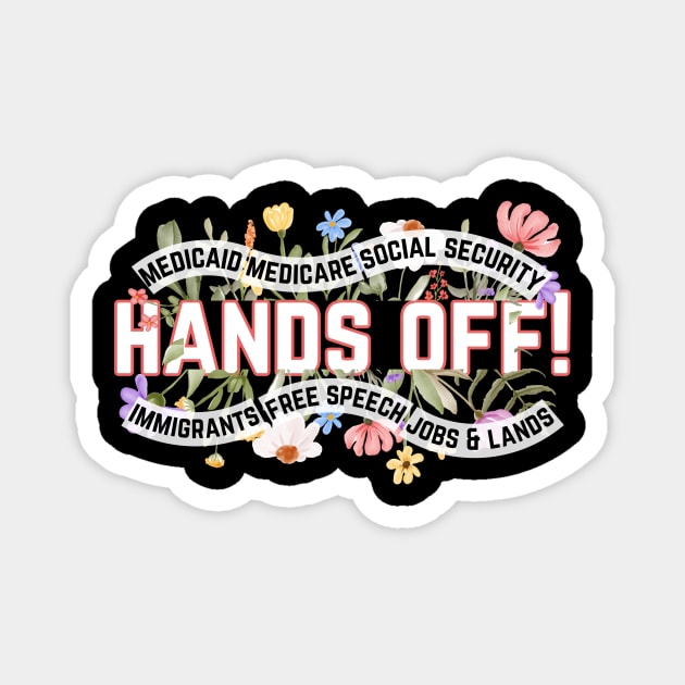 Hands Off Protest Magnet by The WYLD Tribe