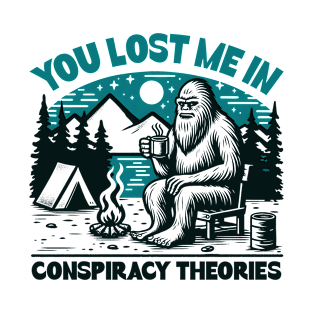 You Lost me in Conspiracy Theories T-Shirt