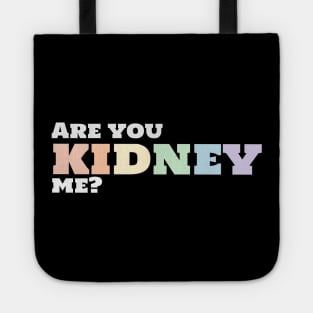 Funny urology quote rainbow kidney Tote