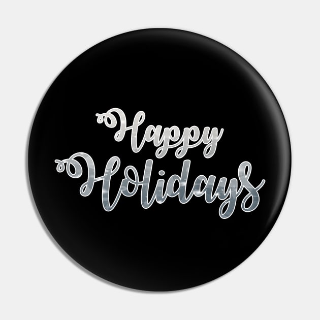 Happy Holidays Phrase in Silver Pin by bumblefuzzies