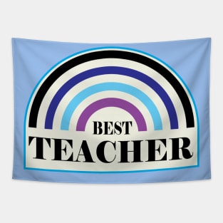 Best Teacher Rainbow Gifts Design for Teachers Tapestry