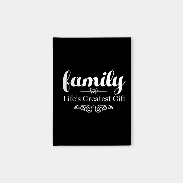 Family | Life's Greatest Gift