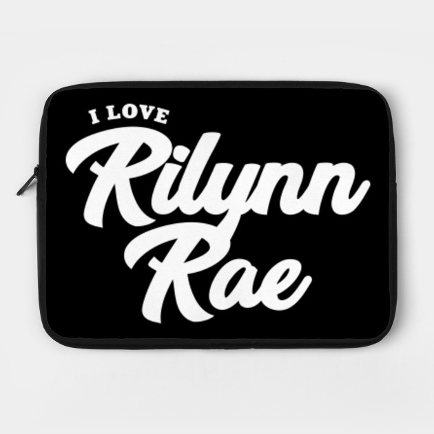 I Love Rilynn Rae Celebrity Laptop Case Teepublic