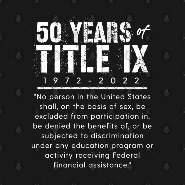 Title IX Education Amendment of 1972 50 Year Anniversary by Pine Hill Goods