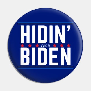 Hidin' from Biden 2020 Pin