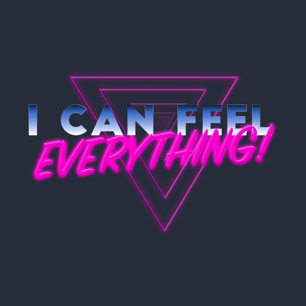 I Can Feel Everything! by Just Press Playhouse