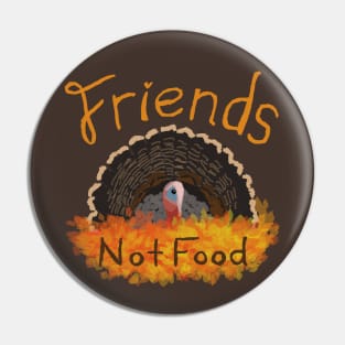 Turkeys Are Friends, Not Food! Pin