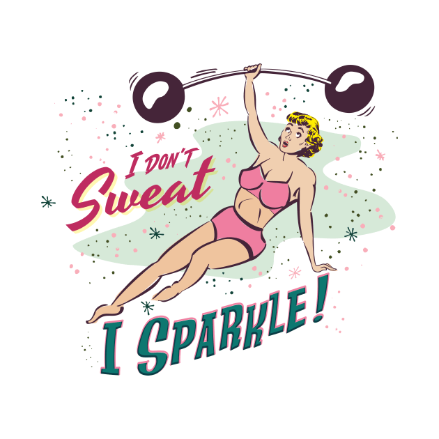 I Don't Sweat, I Sparkle! by Shockin' Steve