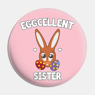 Eggcellent Sister Pin