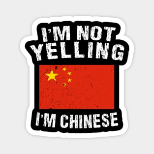 I'm Not Yelling I'm Chinese Magnet