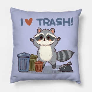 I’m a raccoon, I love trash Pillow