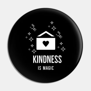 Kindness Is Magic Pin