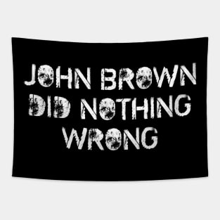 John Brown Did Nothing Wrong Tapestry