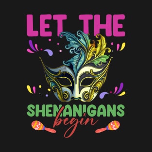 Let the shenanigans begin T-Shirt