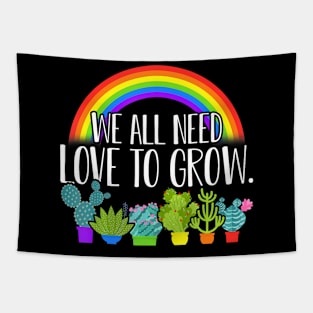 Succulent Lgbt Pride We All Need Love To Grow Tapestry