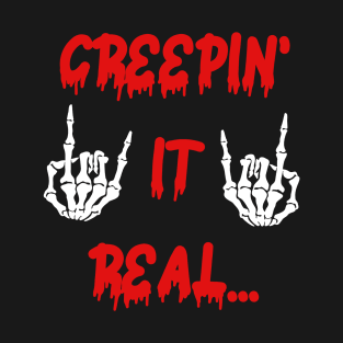 Funny gifts for halloween Creepin' it real T-Shirt