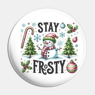 Stay frosty Pin