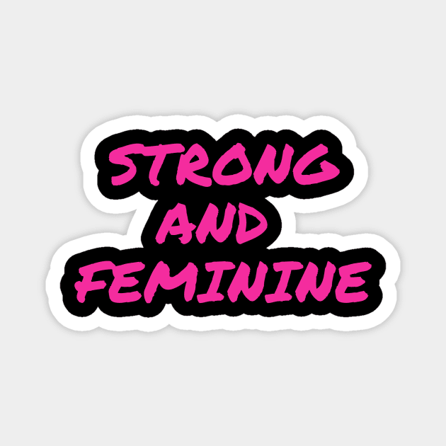 Strong and feminine Magnet by BlackXcllence