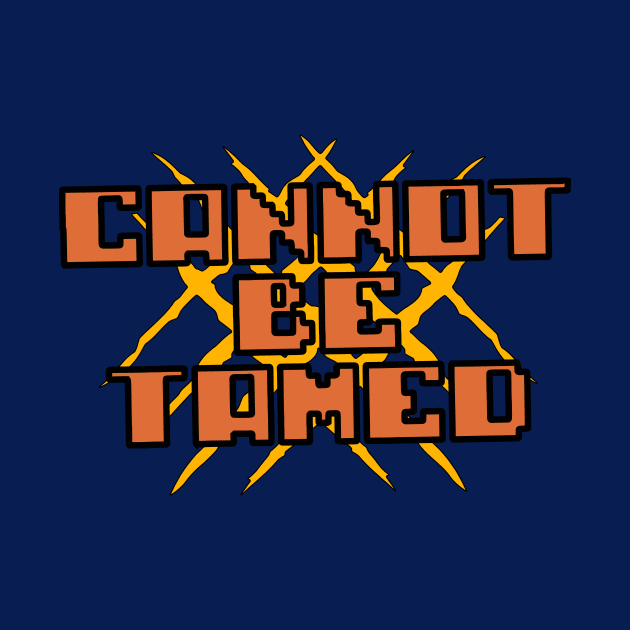 Cannot be tamed logo - alternate colours by Cannot BeTamed 