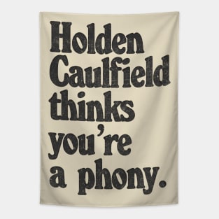 Holden Caulfield thinks you're a phony / Catcher In The Rye Humor Tapestry