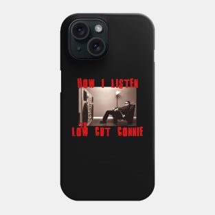 to listen low cut Phone Case