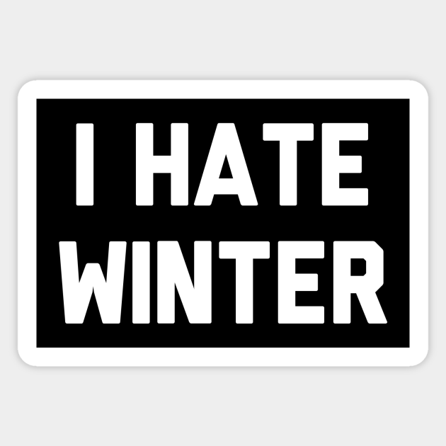 Discover I Hate Winter - Winter - Sticker