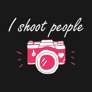 i shoot people - photography- hand drawn T-Shirt