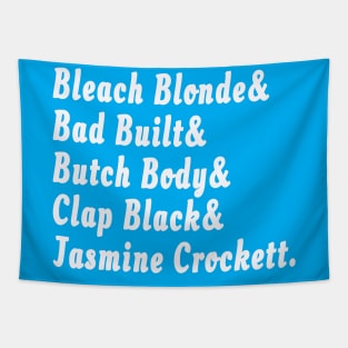Bleach Blonde& Bad Built& Butch Body& Clap Black& Jasmine Crockett. - White - Back Tapestry
