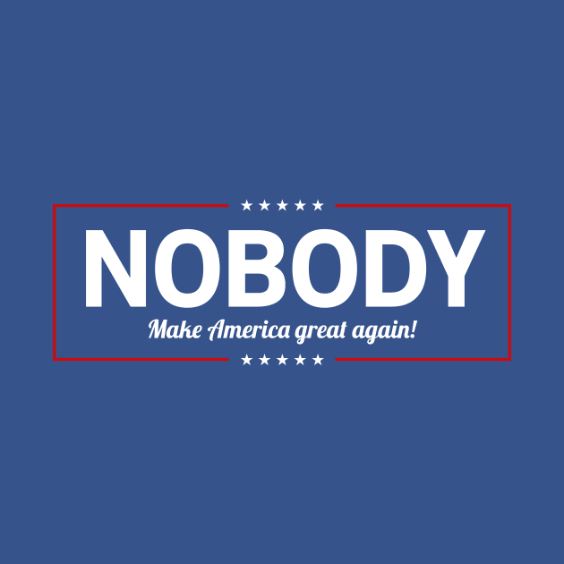 Nobody for President! by FREEUSA